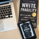 White Fragility and How to be an Anti-Racist Book Covers