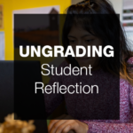 Ungrading Student Reflection